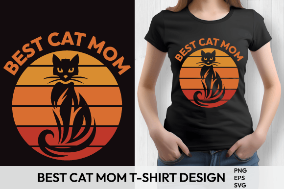 Best Cat Mom T-Shirt Design Graphic for Crafts and Graphics