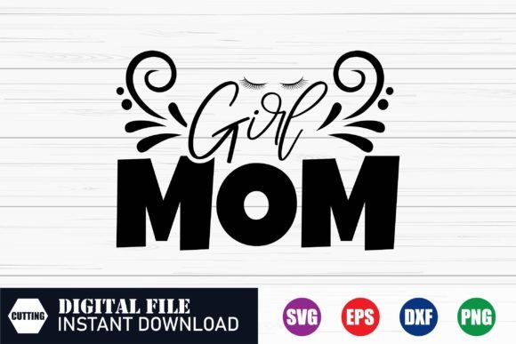 Girl Mom T-shirt Design: A Versatile Graphic Asset for Crafts and Local Branding