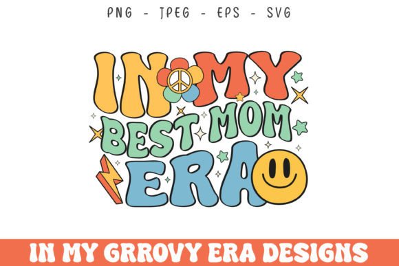 In My Best Mom Era Groovy Retro Design: A Practical Review for Digital Sellers