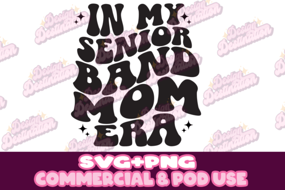 In My Senior Band Mom Era Graphics for Crafts & Content