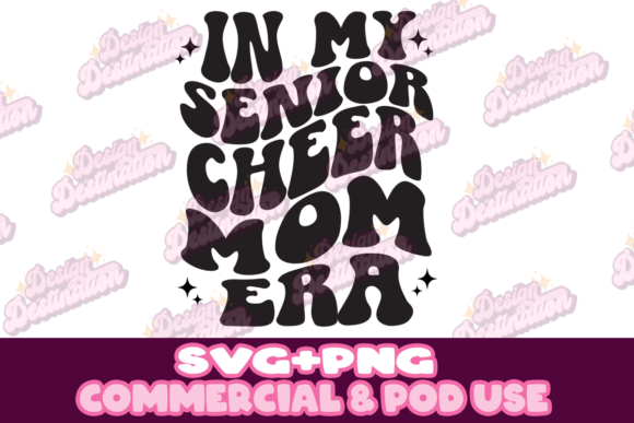 In My Senior Cheer Mom Era Graphics for Crafts Projects