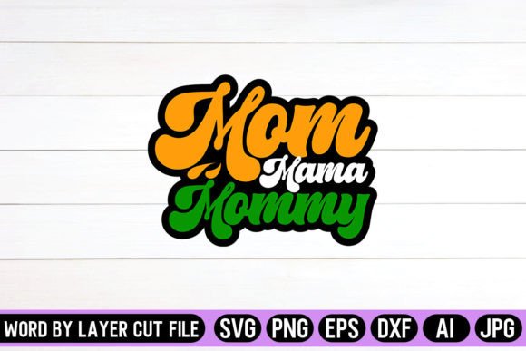Mom Mama Mommy Retro Design: A Graphic Asset for Crafting and Etsy Projects