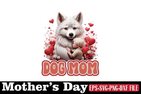 Mother’s Day, DOG MOM Graphics for Crafts and Cricut Projects