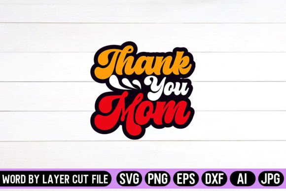 Thank You Mom Retro Design: A Graphics Asset for Crafts and Merch