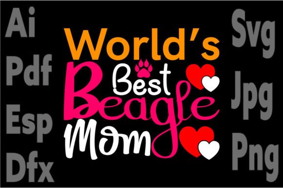 Worlds Best Beagle Mom – A Playful Graphic Design Asset for Crafts and Local Branding